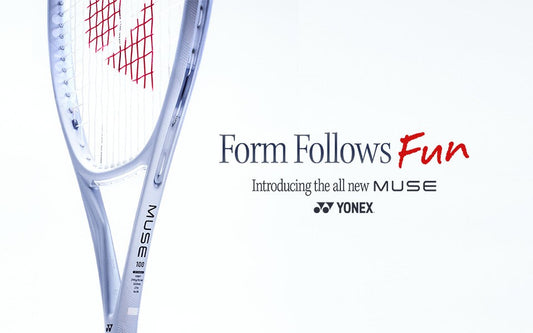 New Tennis Racquet Series MUSE: Form Follows Fun